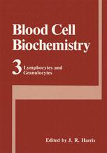Blood Cell Biochemistry Volume 3: Lymphocytes and Granulocytes