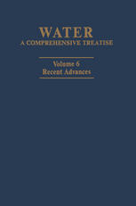 Water: A Comprehensive Treatise: Volume 6: Recent Advances