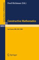 Constructive Mathematics: Proceedings of the New Mexico State University Conference Held at Las Cruces, New Mexico, August 11–15, 1980