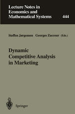 Dynamic Competitive Analysis in Marketing: Proceedings of the International Workshop on Dynamic Competitive Analysis in Marketing, Montréal, Canada, S