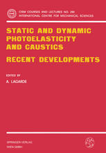 Static and Dynamic Photoelasticity and Caustics: Recent Developments