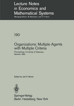 Organizations: Multiple Agents with Multiple Criteria: Proceedings of the Fourth International Conference on Multiple Criteria Decision Making, Univer