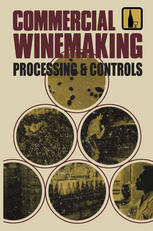 Commercial Winemaking: Processing and Controls