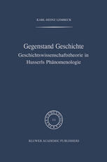 Gegenstand Geschichte: Geschichtswissenschaftstheorie in Husserls Phänomenologie