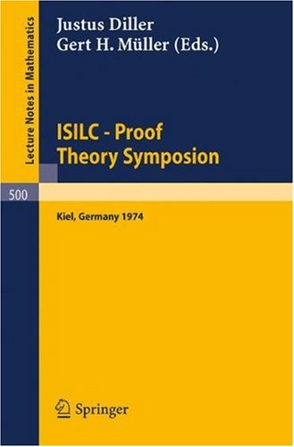 ISILC - Proof Theory Symposion: Dedicated to Kurt Schütte on the Occasion of His 65th Birthday. Proceedings of the International Summer Institute and