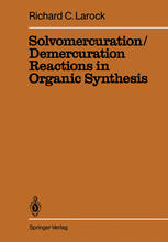 Solvomercuration / Demercuration Reactions in Organic Synthesis