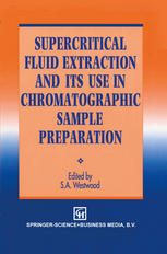 Supercritical Fluid Extraction and its Use in Chromatographic Sample Preparation