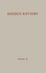 Residue Reviews / Ruckstands-Berichte: Residue of Pesticides and Other Foreign Chemicals in Foods and Feeds / Ruckstande von Pesticiden und anderen Fr