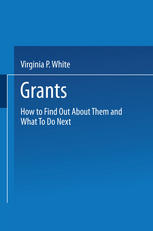 Grants: How to Find Out About Them and What To Do Next