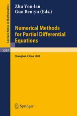 Numerical Methods for Partial Differential Equations: Proceedings of a Conference held in Shanghai, P.R. China, March 25–29, 1987