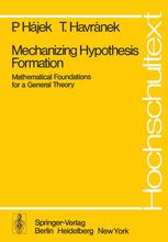 Mechanizing Hypothesis Formation: Mathematical Foundations for a General Theory