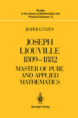Joseph Liouville 1809–1882: Master of Pure and Applied Mathematics