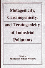 Mutagenicity, Carcinogenicity, and Teratogenicity of Industrial Pollutants