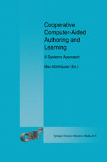 Cooperative Computer-Aided Authoring and Learning: A Systems Approach