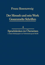 Franz Rosenzweig Sprachdenken: Arbeitspapiere zur Verdeutschung der Schrift