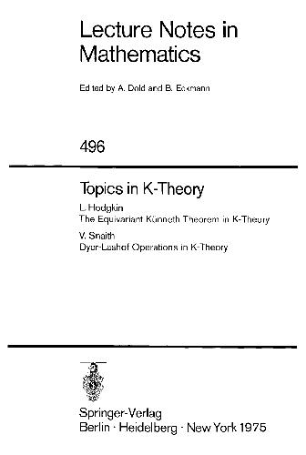 Topics in K-Theory: The Equivariant Ka1/4nneth Theorem in K-Theory. Dyer-Lashof Operations in K-Theory