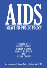 AIDS Impact on Public Policy: An International Forum: Policy, Politics, and AIDS