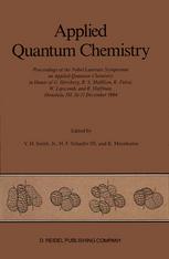 Applied Quantum Chemistry: Proceedings of the Nobel Laureate Symposium on Applied Quantum Chemistry in Honor of G. Herzberg, R. S. Mulliken, K. Fukui,