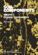 Soil Components: Vol. 1: Organic Components