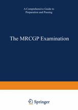 The MRCGP Examination: A comprehensive guide to preparation and passing