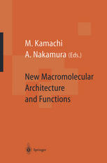 New Macromolecular Architecture and Functions: Proceedings of the OUMS’95 Toyonaka, Osaka, Japan, 2–5 June, 1995
