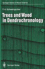 Trees and Wood in Dendrochronology: Morphological, Anatomical, and Tree-Ring Analytical Characteristics of Trees Frequently Used in Dendrochronology