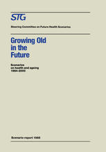 Growing Old in the Future: Scenarios on health and ageing 1984–2000