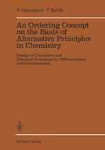 An Ordering Concept on the Basis of Alternative Principles in Chemistry: Design of Chemicals and Chemical Reactions by Differentiation and Compensatio