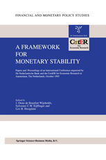 A Framework for Monetary Stability: Papers and Proceedings of an International Conference organised by De Nederlandsche Bank and the CentER for Econom