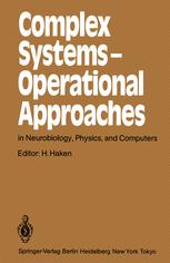 Complex Systems — Operational Approaches in Neurobiology, Physics, and Computers: Proceedings of the International Symposium on Synergetics at Schloß