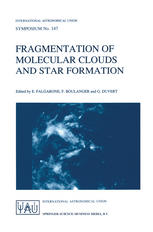 Fragmentation of Molecular Clouds and Star Formation: Proceedings of the 147th Symposium of the International Astronomical Union, Held in Grenoble, Fr