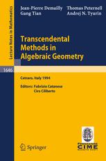 Transcendental Methods in Algebraic Geometry: Lectures given at the 3rd Session of the Centro Internazionale Matematico Estivo (C.I.M.E.) Held in Cetr