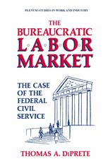 The Bureaucratic Labor Market: The Case of the Federal Civil Service