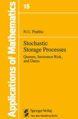 Stochastic Storage Processes: Queues, Insurance Risk and Dams