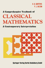 A Comprehensive Textbook of Classical Mathematics: A Contemporary Interpretation