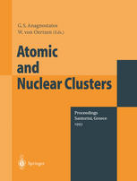 Atomic and Nuclear Clusters: Proceedings of the Second International Conference at Santorini, Greece, June 28 – July 2, 1993