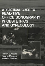 A Practical Guide to Real-Time Office Sonography in Obstetrics and Gynecology