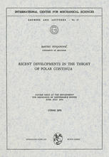 Recent Developments in the Theory of Polar Continua: Course held at the Department for Mechanics of Deformable Bodies, June – July 1970