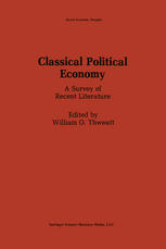 Classical Political Economy: A Survey of Recent Literature
