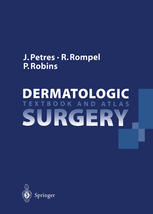 Dermatologic Surgery: Textbook and Atlas