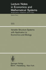 Variable Structure Systems with Application to Economics and Biology: Proceedings of the Second US-Italy Seminar on Variable Structure Systems, May 19