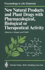 New Natural Products and Plant Drugs with Pharmacological, Biological or Therapeutical Activity: Proceedings of the First International Congress on Me