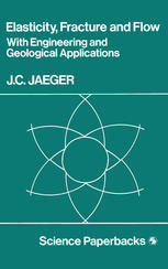 Elasticity, Fracture and Flow: with Engineering and Geological Applications