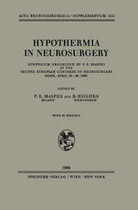 Hypothermia in Neurosurgery: Symposium Organized by P. E. Maspes at the Second European Congress of Neurosurgery Rome, April 18–20, 1963