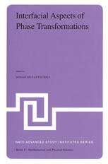 Interfacial Aspects of Phase Transformations: Proceedings of the NATO Advanced Study Institute held at Erice, Silicy, August 29–September 9, 1981