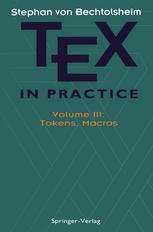 TEX in Practice: Volume III: Tokens, Macros