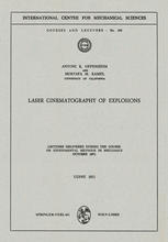 Laser Cinematography of Explosions: Lectures Delivered during the Course on Experimental Methods in Mechanics October 1971