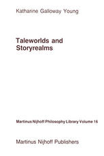 Taleworlds and Storyrealms: The Phenomenology of Narrative