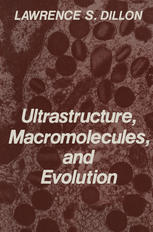 Ultrastructure, Macromolecules, and Evolution