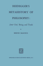 Heidegger’s Metahistory of Philosophy: Amor Fati, Being and Truth